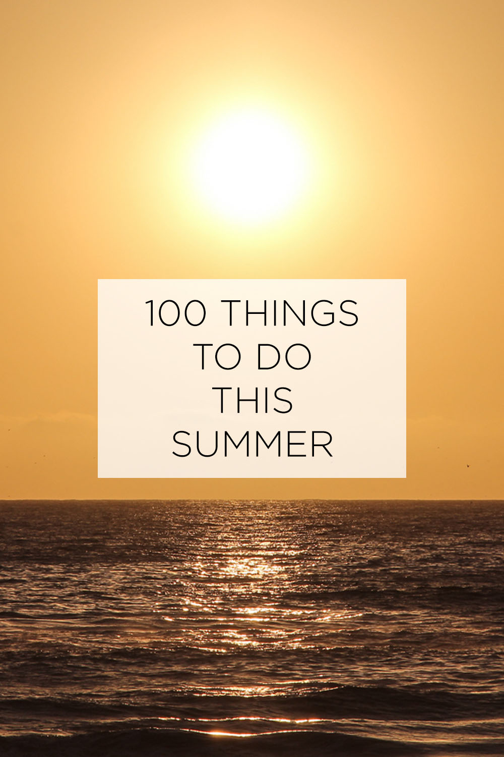 100 THINGS TO DO THIS SUMMER BUCKET LIST